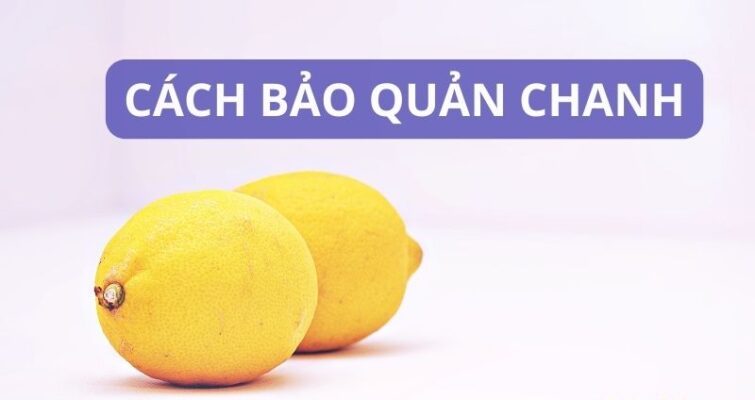 Hình ảnh Cách bảo quản Chanh vàng